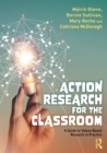 Action Research for the Classroom : A Guide to Values-Based Research in Practice - Book