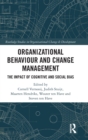 Organizational Behaviour and Change Management : The Impact of Cognitive and Social Bias - Book