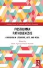 Posthuman Pathogenesis : Contagion in Literature, Arts, and Media - Book