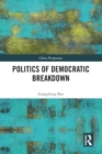 Politics of Democratic Breakdown - Book