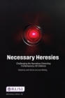 Necessary Heresies : Challenging the Narratives Distorting Contemporary UK Defence - Book