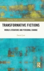 Transformative Fictions : World Literature and Personal Change - Book