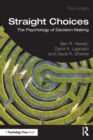 Straight Choices : The Psychology of Decision Making - Book