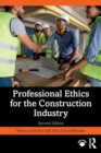 Professional Ethics for the Construction Industry - Book