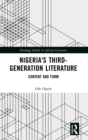 Nigeria's Third-Generation Literature : Content and Form - Book