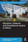 Elections, Violence and Transitional Justice in Africa - Book