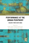 Performance at the Urban Periphery : Insights from South India - Book