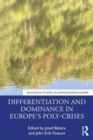 Differentiation and Dominance in Europe’s Poly-Crises - Book