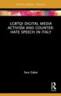 LGBTQI Digital Media Activism and Counter-Hate Speech in Italy - Book