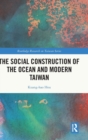 The Social Construction of the Ocean and Modern Taiwan - Book