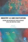 Industry 4.0 and Digitization : Regions and Metropolises Facing Divergent Social and Industrial Change - Book