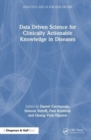 Data Driven Science for Clinically Actionable Knowledge in Diseases - Book