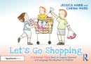 Let's Go Shopping: A Grammar Tales Book to Support Grammar and Language Development in Children - Book