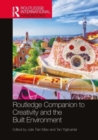 Routledge Companion to Creativity and the Built Environment - Book