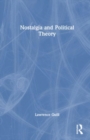 Nostalgia and Political Theory - Book