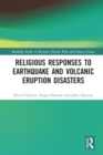 Religious Responses to Earthquake and Volcanic Eruption Disasters - Book