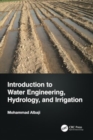 Introduction to Water Engineering, Hydrology, and Irrigation - Book