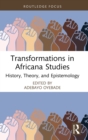 Transformations in Africana Studies : History, Theory, and Epistemology - Book