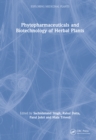 Phytopharmaceuticals and Biotechnology of Herbal Plants - Book