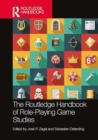 The Routledge Handbook of Role-Playing Game Studies - Book