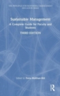 Sustainable Management : A Complete Guide for Faculty and Students - Book