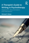 A Therapist’s Guide to Writing in Psychotherapy : Assessment, Documentation, and Intervention - Book
