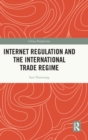 Internet Regulation and the International Trade Regime - Book