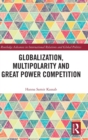Globalization, Multipolarity and Great Power Competition - Book