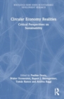 Circular Economy Realities : Critical Perspectives on Sustainability - Book