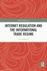 Internet Regulation and the International Trade Regime - Book