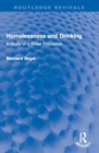 Homelessness and Drinking : A Study of a Street Population - Book