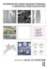 Interdisciplinary Design Thinking in Architecture Education - Book