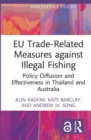 EU Trade-Related Measures against Illegal Fishing : Policy Diffusion and Effectiveness in Thailand and Australia - Book