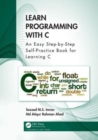 Learn Programming with C : An Easy Step-by-Step Self-Practice Book for Learning C - Book
