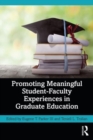 Promoting Meaningful Student-Faculty Experiences in Graduate Education - Book