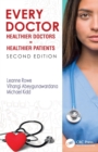 Every Doctor : Healthier Doctors = Healthier Patients - Book