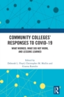 Community Colleges’ Responses to COVID-19 : What Worked, What Did Not Work, and Lessons Learned - Book