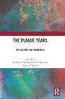 The Plague Years : Reflecting on Pandemics - Book