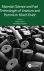 Materials Science and Fuel Technologies of Uranium and Plutonium Mixed Oxide - Book