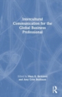 Intercultural Communication for the Global Business Professional - Book