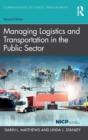 Managing Logistics and Transportation in the Public Sector - Book
