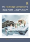 The Routledge Companion to Business Journalism - Book