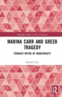 Marina Carr and Greek Tragedy : Feminist Myths of Monstrosity - Book