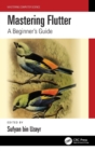 Mastering Flutter : A Beginner's Guide - Book