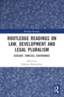 Routledge Readings on Law, Development and Legal Pluralism : Ecology, Families, Governance - Book