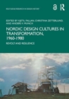 Nordic Design Cultures in Transformation, 1960–1980 : Revolt and Resilience - Book