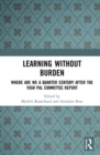 Learning without Burden : Where are We a Quarter Century after the Yash Pal Committee Report - Book