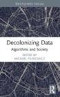 Decolonizing Data : Algorithms and Society - Book