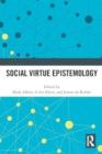 Social Virtue Epistemology - Book