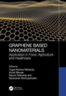 Graphene-Based Nanomaterials : Application in Food, Agriculture and Healthcare - Book